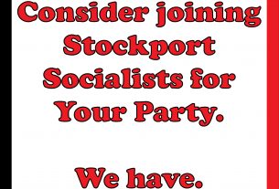 Consider joining Stockport Socialists for Your Party. We have.